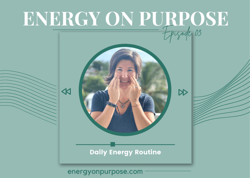 Daily Energy Routine | Energy On Purpose